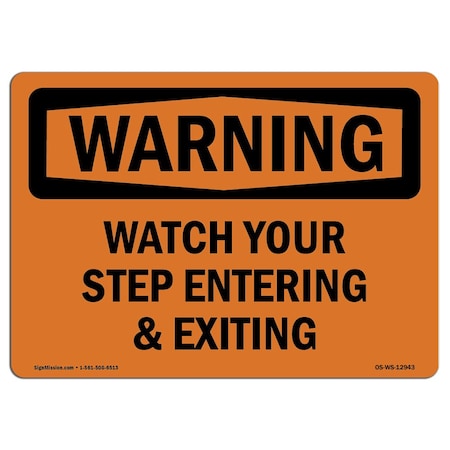 OSHA WARNING Sign, Watch Your Step Entering And Exiting, 24in X 18in Aluminum